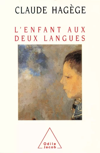 L' Enfant aux deux langues - Claude Hagège - Odile Jacob