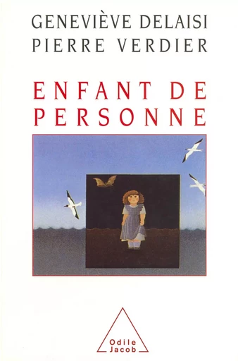 Enfant de personne - Geneviève Delaisi de Parseval, Pierre Verdier - Odile Jacob