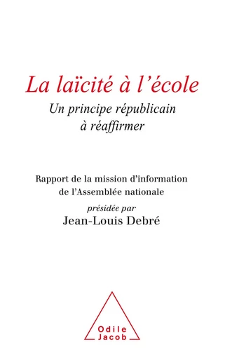 La Laïcité à l'école - Jean-Louis Debré - Odile Jacob