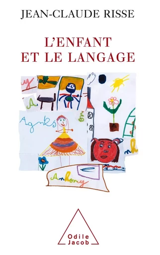 L' Enfant et le Langage - Jean-Claude Risse - Odile Jacob