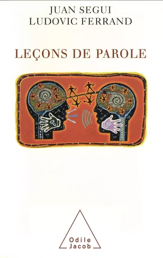 Leçons de parole - Juan Segui, Ludovic Ferrand - Odile Jacob