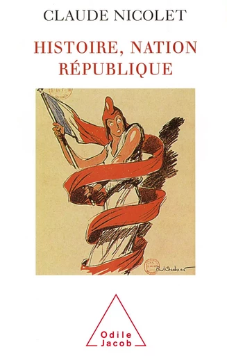 Histoire, Nation, République - Claude Nicolet - Odile Jacob