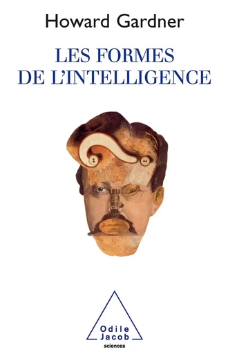 Les Formes de l'intelligence - Howard Gardner - Odile Jacob