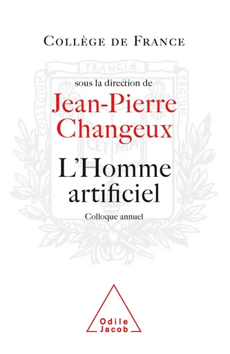 L' Homme artificiel - Jean-Pierre Changeux - Odile Jacob