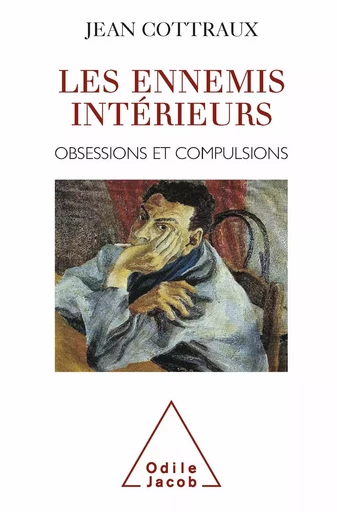 Les Ennemis intérieurs - Jean Cottraux - Odile Jacob