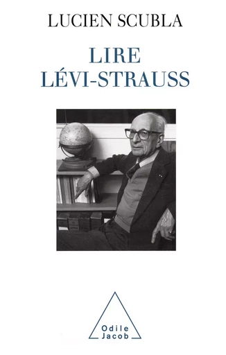 Lire Lévi-Strauss - Lucien Scubla - Odile Jacob