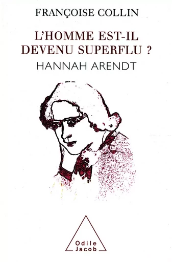 L' homme est-il devenu superflu ? - Françoise Collin - Odile Jacob