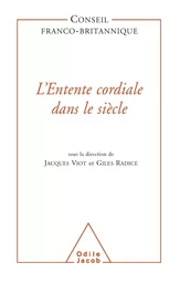 L' Entente cordiale dans le siècle