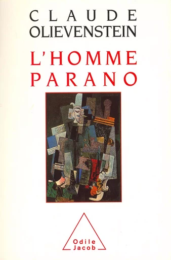 L' Homme parano - Claude Olievenstein - Odile Jacob