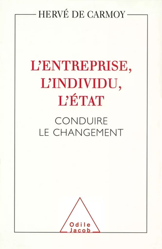 L' Entreprise, l'Individu, l'État - Hervé de Carmoy - Odile Jacob