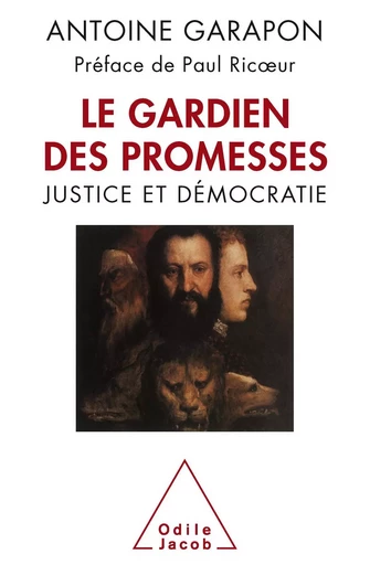 Le Gardien des promesses - Antoine Garapon - Odile Jacob