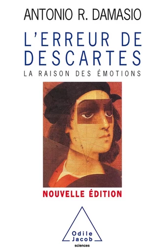 L' Erreur de Descartes - Antonio R. Damasio - Odile Jacob