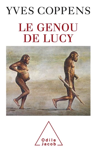 Le Genou de Lucy - Yves Coppens - Odile Jacob