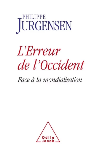 L' Erreur de l'Occident - Philippe Jurgensen - Odile Jacob