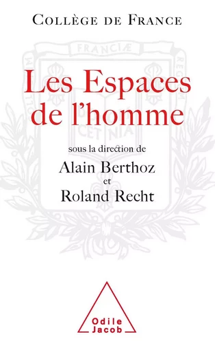 Les Espaces de l'homme - Alain Berthoz, Roland Recht - Odile Jacob