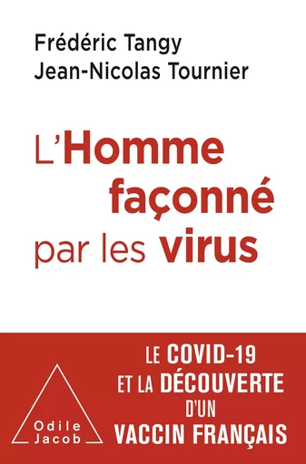 L' Homme façonné par les virus - Frédéric TANGY, Jean-Nicolas TOURNIER - Odile Jacob