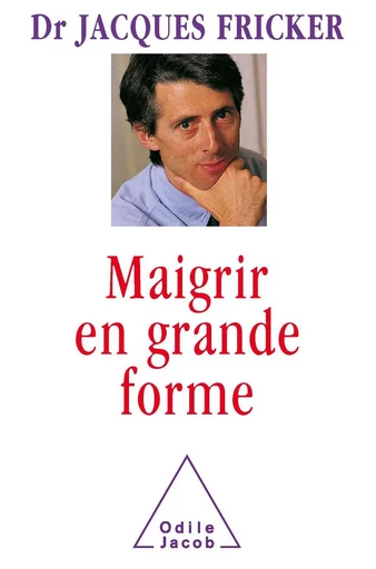 Maigrir en grande forme - Jacques Fricker - Odile Jacob