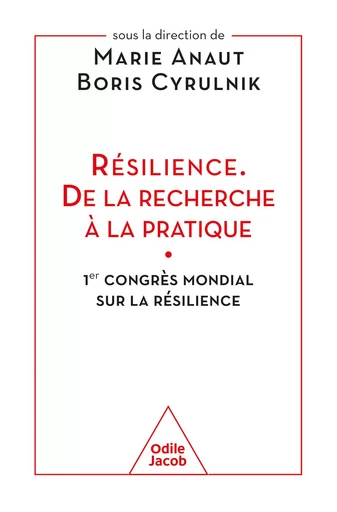 Résilience. De la recherche à la pratique - Marie Anaut, Boris Cyrulnik - Odile Jacob