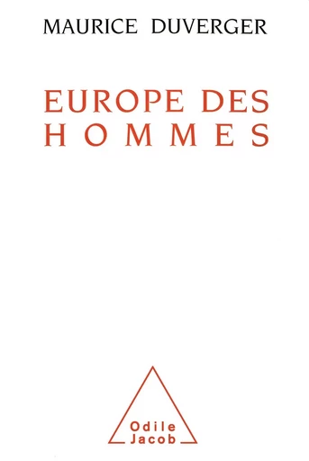 Europe des hommes - Maurice Duverger - Odile Jacob