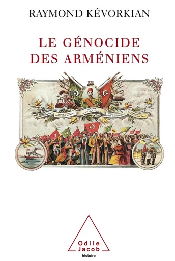 Le Génocide des Arméniens - Raymond Kévorkian - Odile Jacob