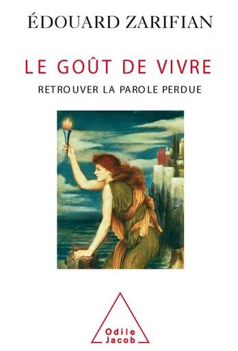 Le Goût de vivre - Édouard Zarifian - Odile Jacob