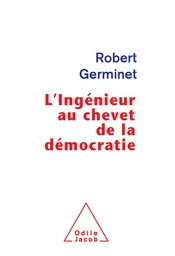 L' Ingénieur au chevet de la démocratie