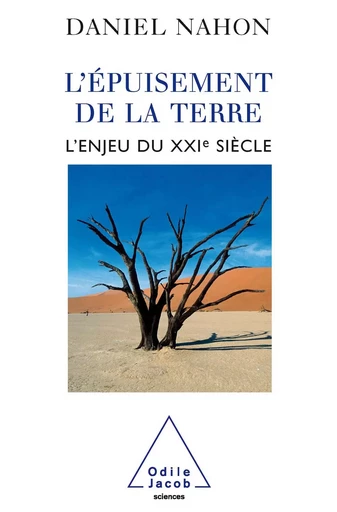 L' Épuisement de la terre - Daniel Nahon - Odile Jacob