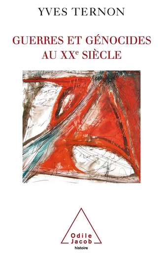 Guerres et Génocides au XXe siècle - Yves Ternon - Odile Jacob