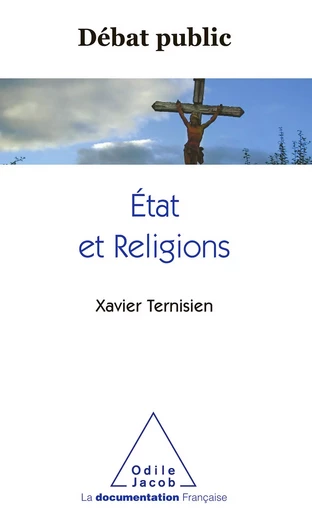 État et Religions - Xavier Ternisien - Odile Jacob