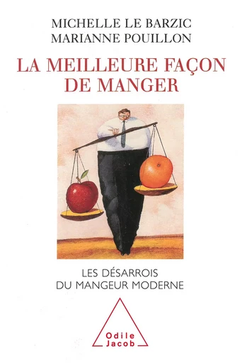 La Meilleure Façon de manger - Michelle Le Barzic, Marianne Pouillon - Odile Jacob