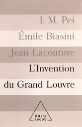 L' Invention du Grand Louvre