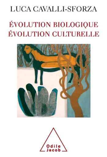 Évolution biologique,  Évolution culturelle - Luca Cavalli-Sforza - Odile Jacob