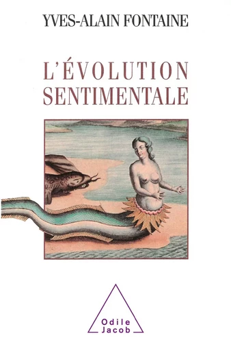 L' Évolution sentimentale - Yves-Alain Fontaine - Odile Jacob