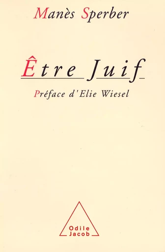 Être juif - Manès Sperber - Odile Jacob