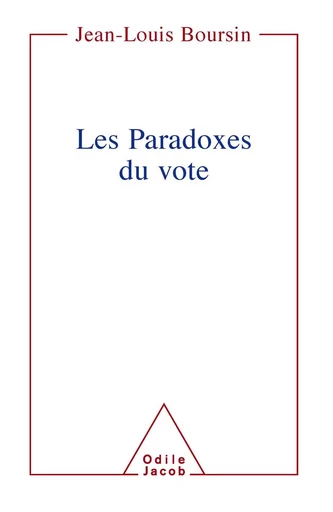 Les Paradoxes du vote - Jean-Louis Boursin - Odile Jacob