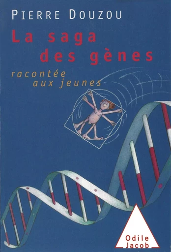 La Saga des gènes racontée aux jeunes - Pierre Douzou - Odile Jacob