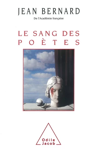 Le Sang des poètes - Jean Bernard - Odile Jacob