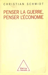 Penser la guerre, penser l'économie