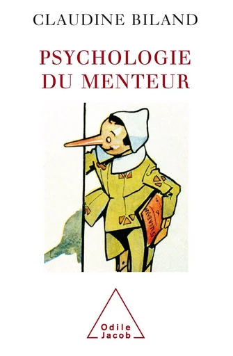 Psychologie du menteur - Claudine Biland - Odile Jacob