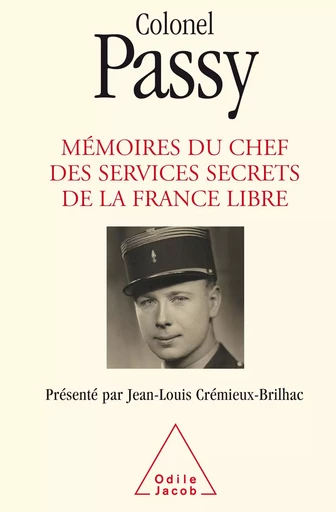 Mémoires du chef des services secrets de la France libre - Colonel Passy - Odile Jacob