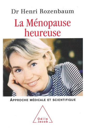 La Ménopause heureuse - Henri Rozenbaum - Odile Jacob