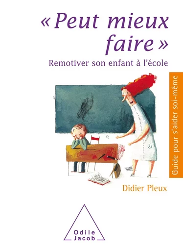 Peut mieux faire - Didier Pleux - Odile Jacob