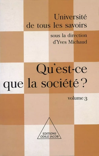 Qu'est-ce que la société ? - Yves Michaud - Odile Jacob