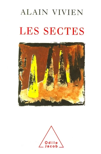 Les Sectes - Alain Vivien - Odile Jacob