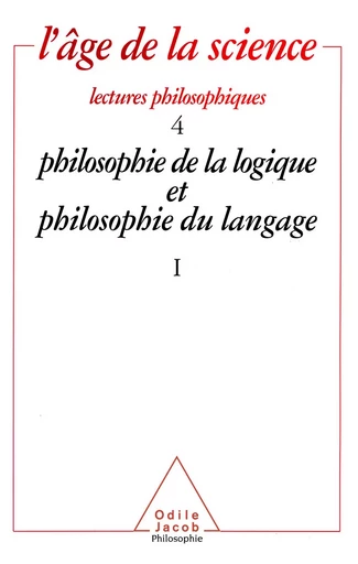 Philosophie de la logique et philosophie du langage (1) -  Collectif - Odile Jacob