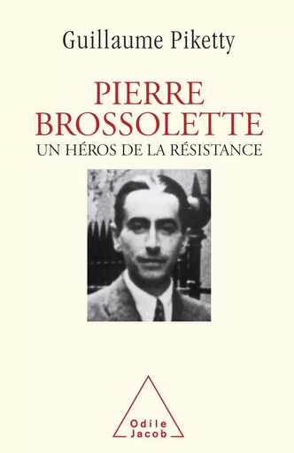 Pierre Brossolette - Guillaume Piketty - Odile Jacob