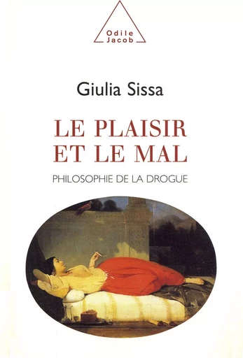 Le Plaisir et le Mal - Giulia Sissa - Odile Jacob