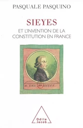 Sieyès et l'invention de la Constitution en France