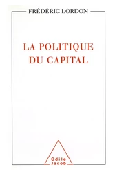 La Politique du capital