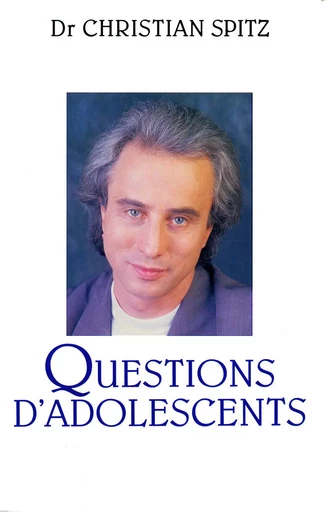 Questions d'adolescents - Christian Spitz - Odile Jacob